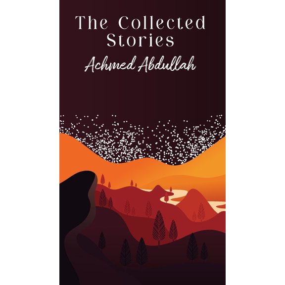 The Collected Stories of Achmed Abdullah, (Hardcover)