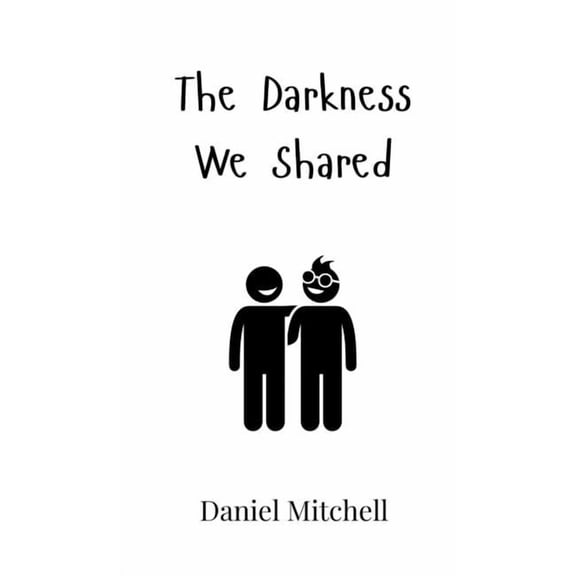 The Darkness We Shared, (Hardcover)