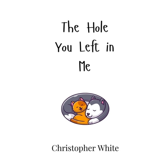 The Hole You Left in Me, (Hardcover)