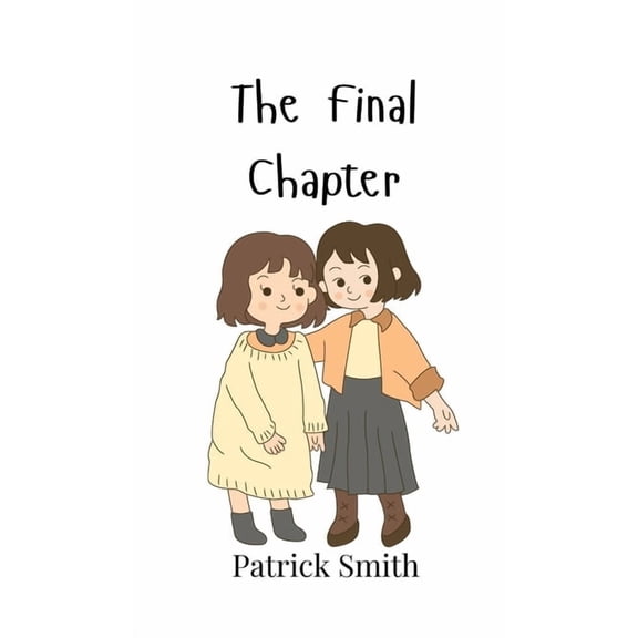 The Final Chapter, (Hardcover)