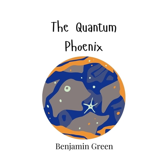 The Quantum Phoenix, (Hardcover)