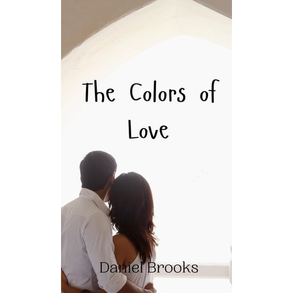 The Colors of Love, (Hardcover)