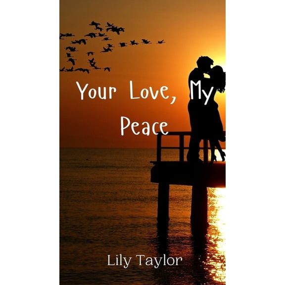 Your Love, My Peace, (Hardcover)