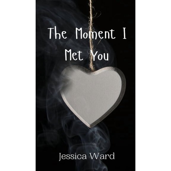 The Moment I Met You, (Hardcover)