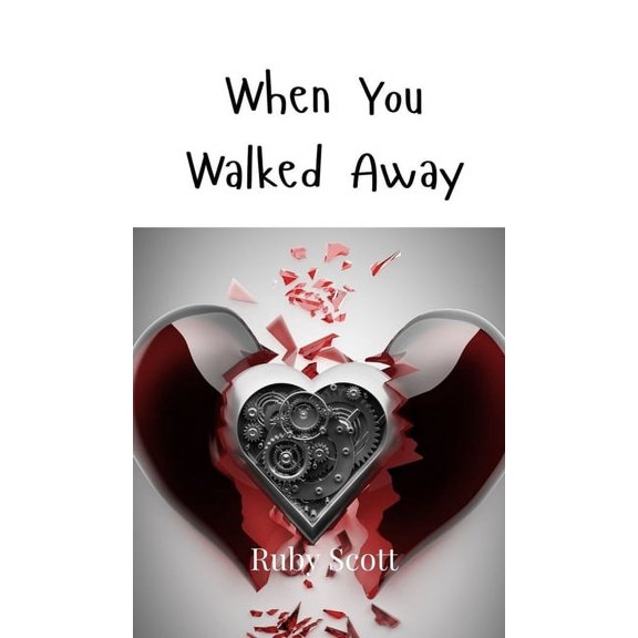 When You Walked Away, (Hardcover)