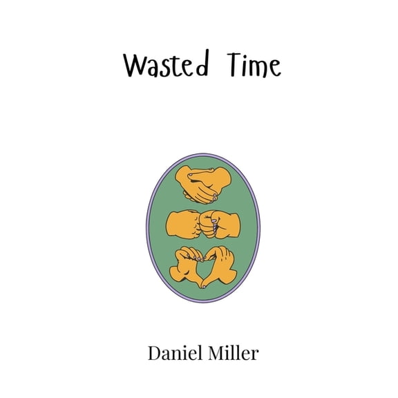 Wasted Time, (Hardcover)