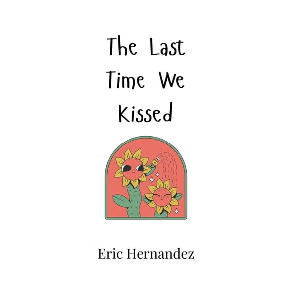 The Last Time We Kissed, (Hardcover)