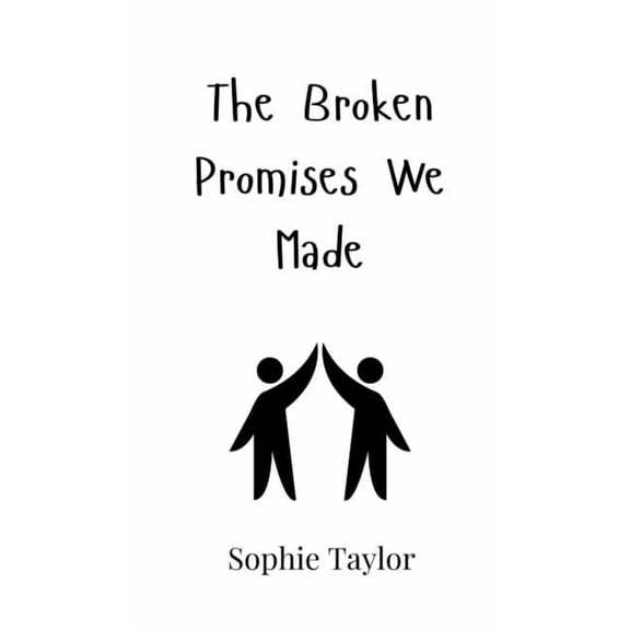 The Broken Promises We Made, (Hardcover)
