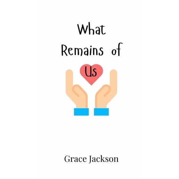 What Remains of Us, (Hardcover)