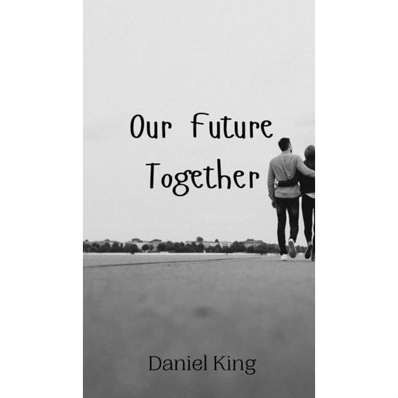 Our Future Together, (Hardcover)