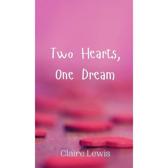 Two Hearts, One Dream, (Hardcover)