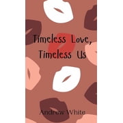 Timeless Love, Timeless Us, Hardcover
