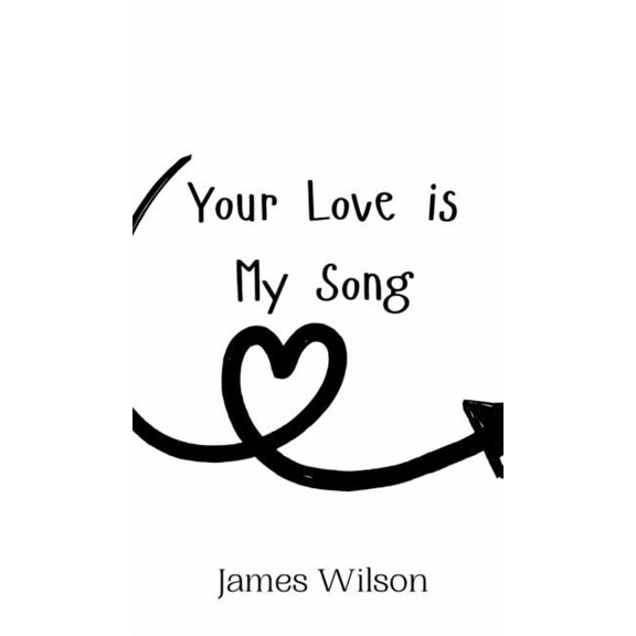 Your Love is My Song, (Hardcover)