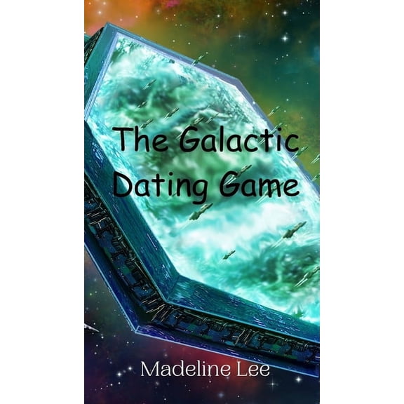 The Galactic Dating Game, (Hardcover)