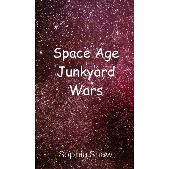 Space Age Junkyard Wars, (Hardcover)