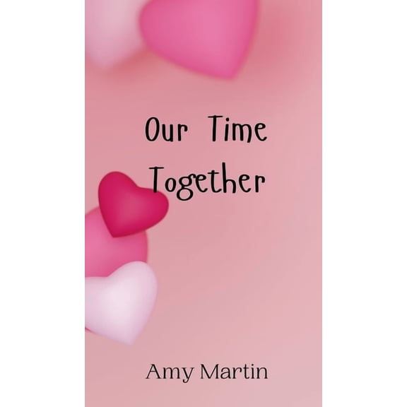 Our Time Together, (Hardcover)