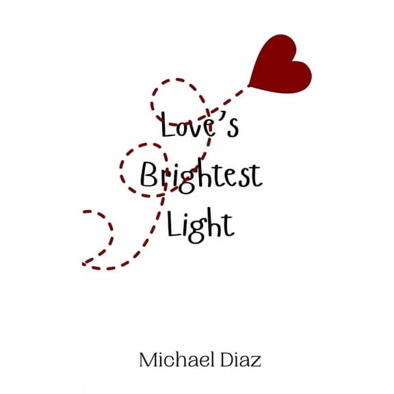 Love's Brightest Light, (Hardcover)
