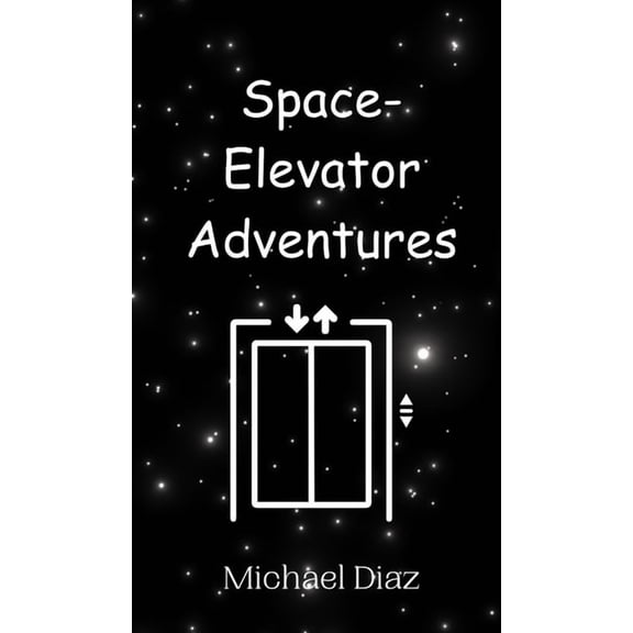 Space-Elevator Adventures, (Hardcover)