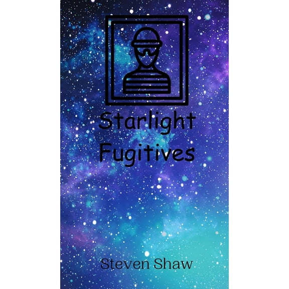 Starlight Fugitives, (Hardcover)