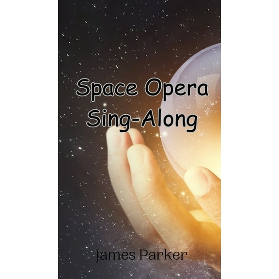 Space Opera Sing-Along, (Hardcover)