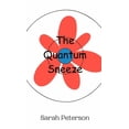 thumbnail image 1 of The Quantum Sneeze, (Hardcover), 1 of 1