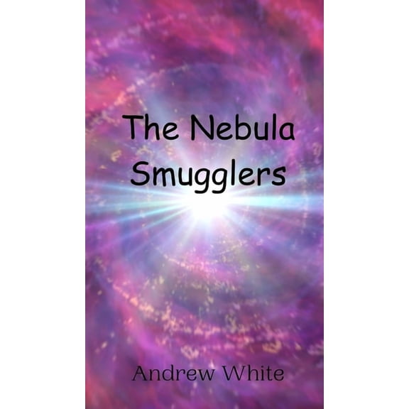 The Nebula Smugglers, (Hardcover)