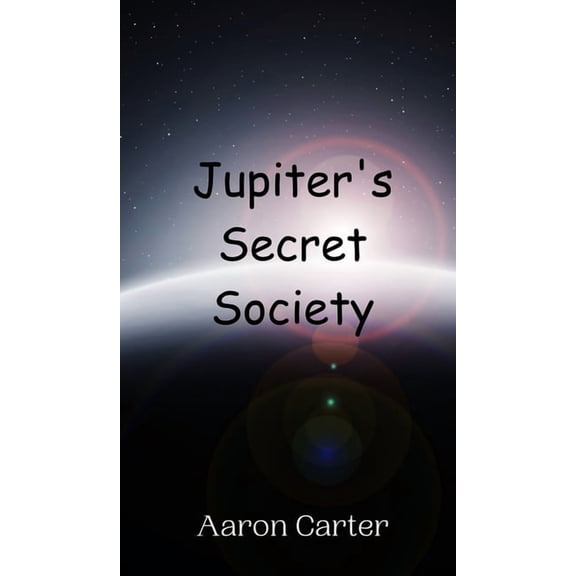 Jupiter's Secret Society, (Hardcover)