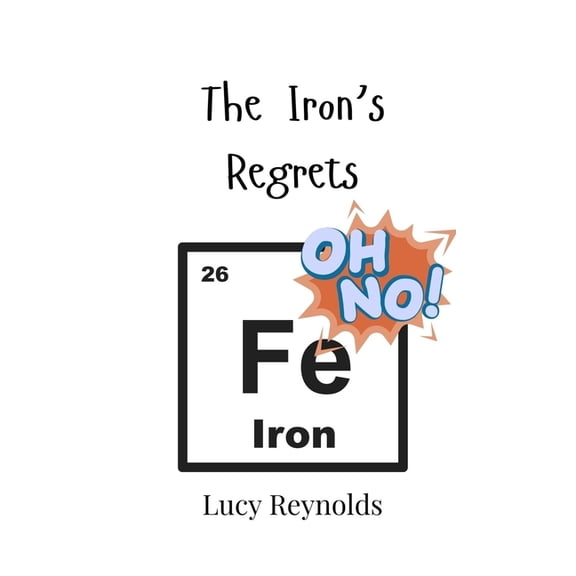 The Iron's Regrets, (Hardcover)