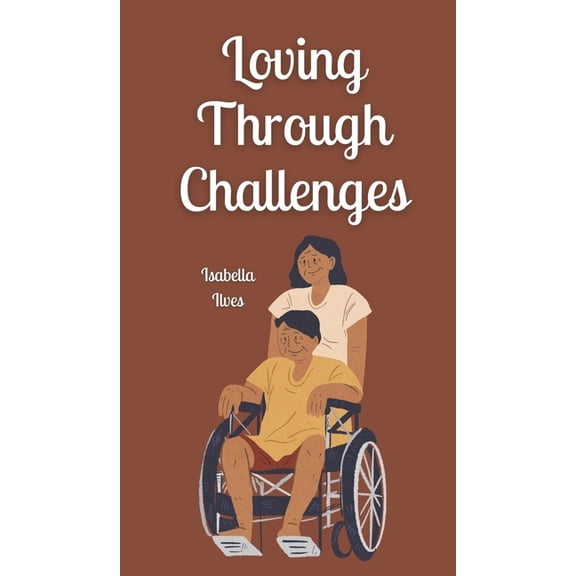 Loving Through Challenges, (Hardcover)