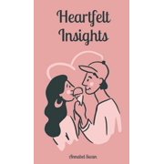 Heartfelt Insights, Hardcover