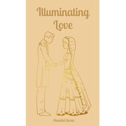 Illuminating Love, Hardcover