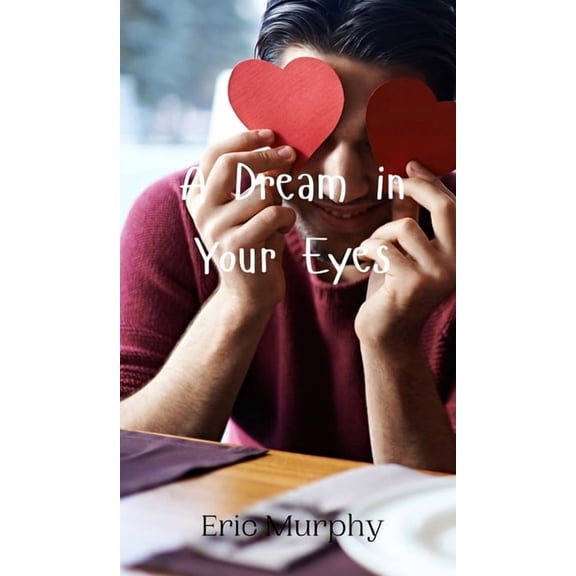 A Dream in Your Eyes, (Hardcover)