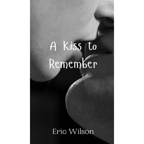 A Kiss to Remember, (Hardcover)