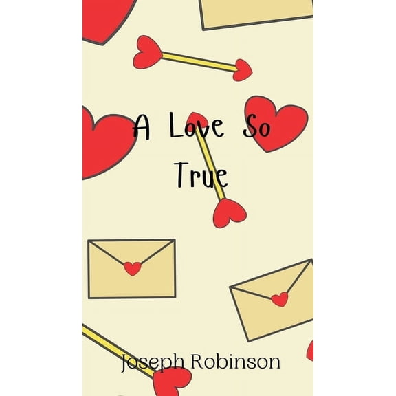 A Love So True, (Hardcover)