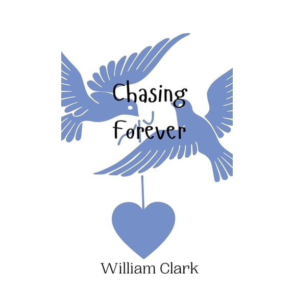 Chasing Forever, (Hardcover)