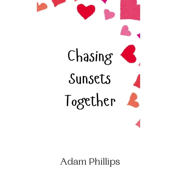 Chasing Sunsets Together, (Hardcover)