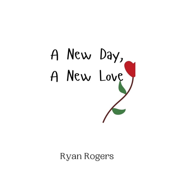 A New Day, A New Love, (Hardcover)