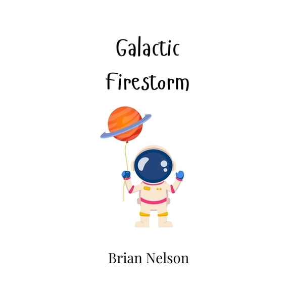 Galactic Firestorm, (Hardcover)