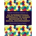 thumbnail image 1 of Intersectional Approach to Human Behavior in the Social Environment: Decolonizing Theory to Practice, (Hardcover), 1 of 1