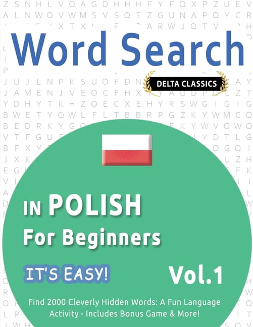 Word Search in Polish for Beginners - It's Easy! Vol.1 - Delta Classics ...