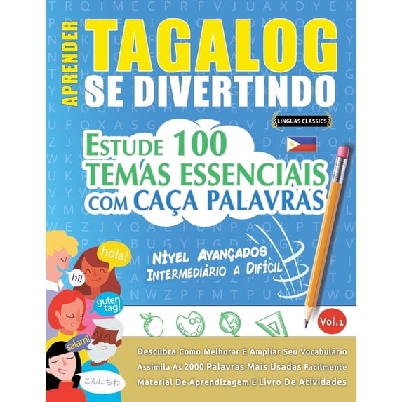 Aprender Tagalog Se Divertindo! - NÃvel Avançados: Intermediário a DifÃcil - Estude 100 Temas Essenciais Com Caça Palavr, (Paperback)