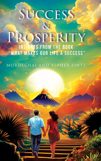 Success & Prosperity: Insights from the Book "What Makes Our Life a Success", (Hardcover)