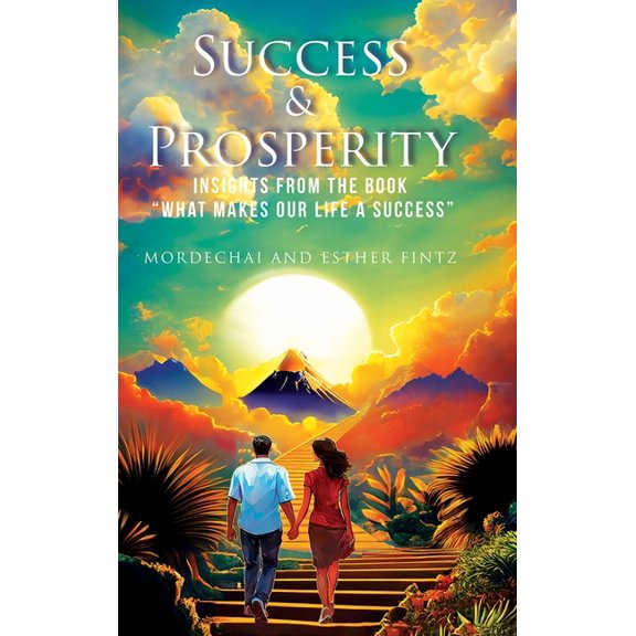 Success & Prosperity: Insights from the Book "What Makes Our Life a Success", (Hardcover)