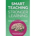 thumbnail image 1 of Smart Teaching Stronger Learning: Practical Tips From 10 Cognitive Scientists, (Paperback), 1 of 1