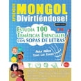 thumbnail image 1 of Aprender Mongol DivirtiÃ©ndose! - Para NiÃ±os: Todas Las Edades - Estudia 100 TemÃ¡ticas Esenciales Con Sopas de Letras - V, (Paperback), 1 of 1