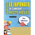 thumbnail image 1 of APPRENDRE LE JAPONAIS EN S'AMUSANT GRÃCE AUX MOTS MÃLÃS - POUR DÃBUTANTS - DÃ©couvrez Comment AmÃ©liorer Son Vocabula, (Paperback), 1 of 1
