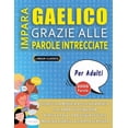 thumbnail image 1 of IMPARA GAELICO GRAZIE ALLE PAROLE INTRECCIATE - PER ADULTI - Scopri Come Migliorare Il Tuo Vocabolario Con 2000 Crucipuz, (Paperback), 1 of 1