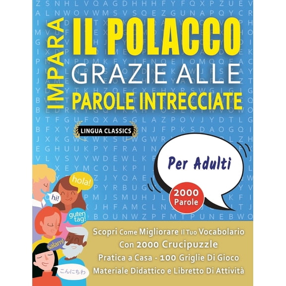 IMPARA IL POLACCO GRAZIE ALLE PAROLE INTRECCIATE - PER ADULTI - Scopri Come Migliorare Il Tuo Vocabolario Con 2000 Cruci, (Paperback)