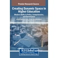 thumbnail image 1 of Creating Dynamic Space in Higher Education: Modern Shifts in Policy, Competencies, and Governance, (Hardcover), 1 of 1