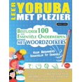 thumbnail image 1 of Leer Yoruba Met Plezier - Voor Beginners: Gemakkelijk Tot Gemiddeld - Bestudeer 100 EssentiÃ«le Onderwerpen Met Woordzoek, (Paperback), 1 of 1